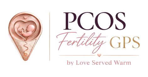 PCOS Fertility GPS by Love Served Warm